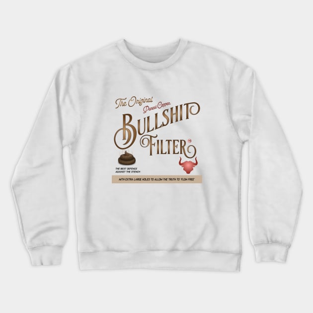 Bullshit filter Crewneck Sweatshirt by bluehair